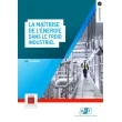 La maîtrise de l'énergie dans le froid industriel Édition 2017 (PDF)